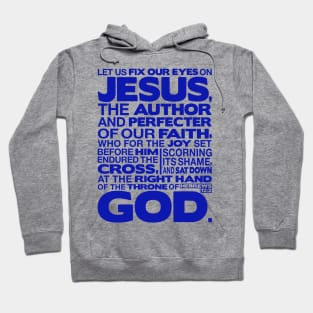 Hebrews 12:2 Let Us Fix Our Eyes On Jesus Hoodie